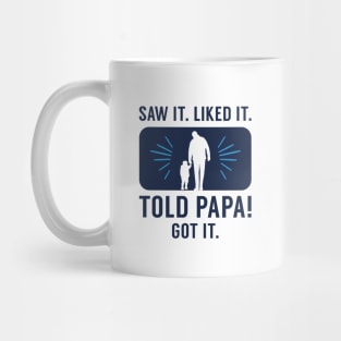 Told Papa Mug